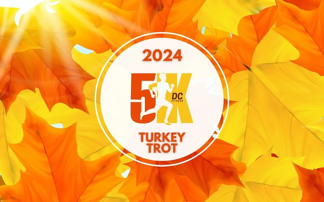 Get Ready to Gobble Up Some Miles: DC FITNESS’s 2nd Annual Turkey Trot 5k 2024